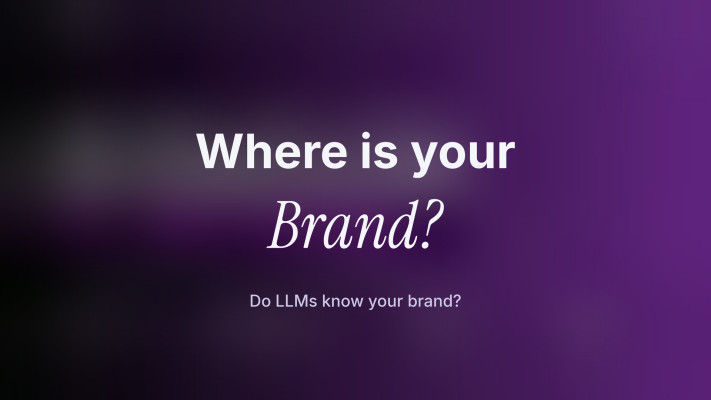Title card on a purple gradient reading “Where is your Brand?” above the line “Do LLMs know your brand?”